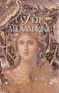 Livrenpoche : La fête alexandrine - Monique A. Berry - Livre