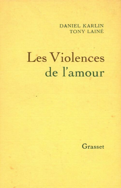 Livrenpoche : Les violences de l'amour - Daniel Karlin, Tony Lainé - Livre