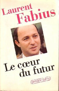Livrenpoche : Le coeur du futur - Laurent Fabius - Livre