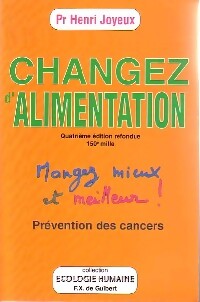 Livrenpoche : Changez d'alimentation - Henri Joyeux - Livre