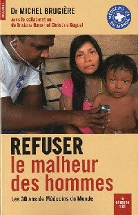 Livrenpoche : Refuser le malheur des hommes - Michel Brugière - Livre