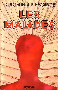 Livrenpoche : Les malades - Pr Jean-Paul Escande - Livre