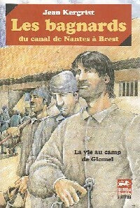 Livrenpoche : Les bagnards du canal de Nantes à Brest - Jean Kergrist - Livre