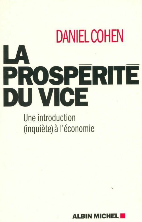 Livrenpoche : La prospérité du vice - Daniel Cohen - Livre