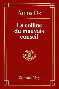 Livrenpoche : La colline du mauvais conseil - Amos Oz - Livre