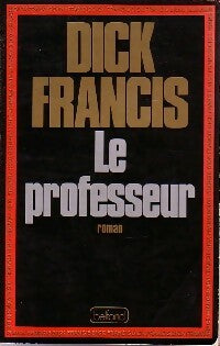 Le professeur - Dick Francis - Livre