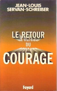 Livrenpoche : Le retour du courage - Jean-Louis Servan-Schreiber - Livre