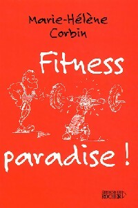 Fitness paradise ! - Marie-Hélène Corbin -  Rocher GF - Livre
