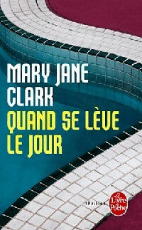 Livrenpoche : Quand se lève le jour - Mary Jane Clark - Livre