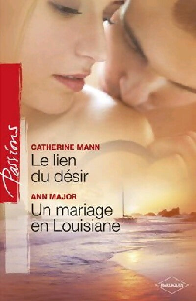 Livrenpoche : Le lien du désir / Un  mariage en Louisiane - Ann Major, Catherine Mann - Livre
