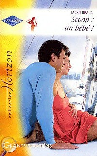 Livrenpoche : Scoop : un bébé ! - Jackie Braun - Livre