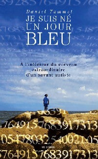 Livrenpoche : Je suis né un jour bleu - Daniel Tammet - Livre