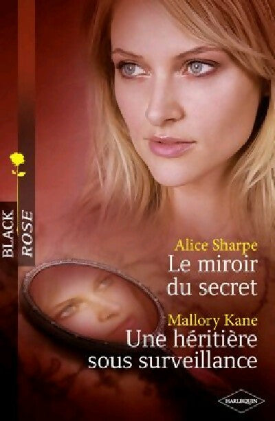 Livrenpoche : Le miroir du secret / Une héritière sous surveillance - Alice Sharpe, Mallory Kane - Livre