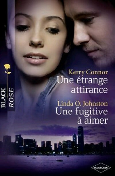 Livrenpoche : Une étrange attirance / Une fugitive à aimer - Linda O. Johnston, Kerry Connor - Livre