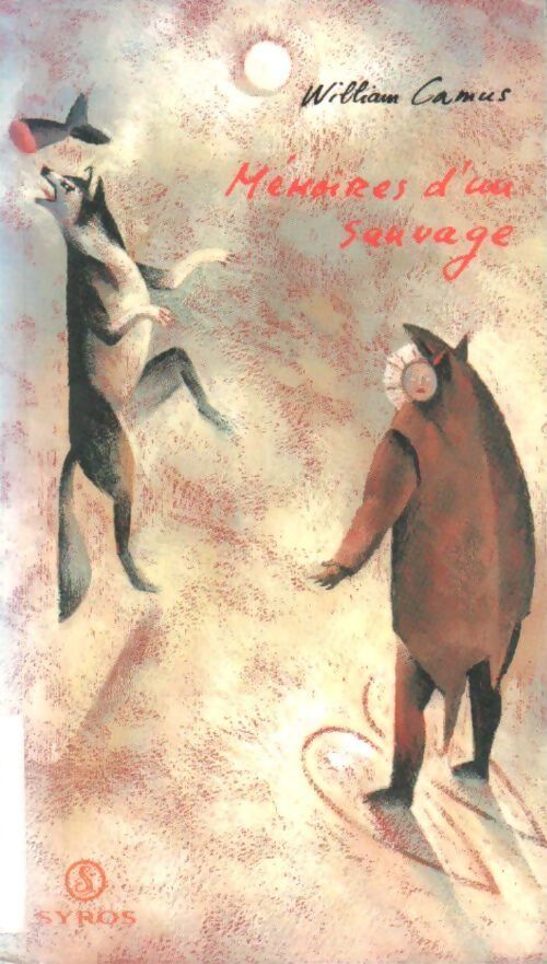 Mémoires d'un sauvage - William Camus - Livre