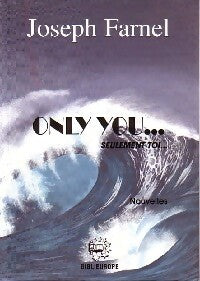 Livrenpoche : Only you... Seulement toi... - Joseph Farnel - Livre