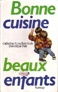 Livrenpoche : Bonne cuisine, beaux enfants - Catherine Amsallem-Rode, Dominique Paté - Livre
