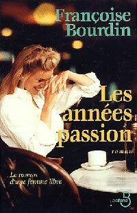 Livrenpoche : Les années passion - Françoise Bourdin - Livre