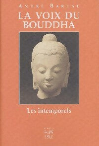 Livrenpoche : La voix du Bouddha - André Bareau - Livre