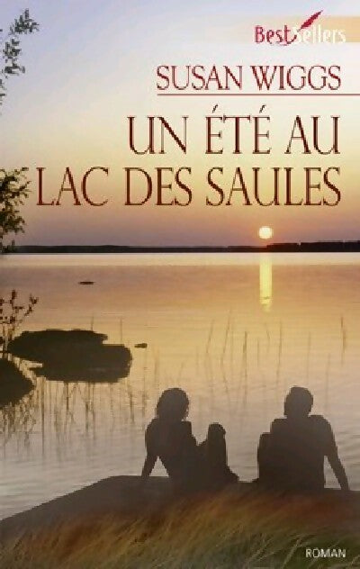 Un été au lac des Saules - Susan Wiggs - Livre