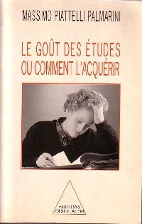 Livrenpoche : Le goût des études ou comment l'acquérir - Massimo Piatelli Palmarini - Livre