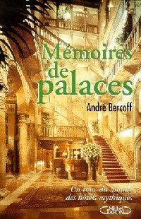 Livrenpoche : Mémoires de Palaces - André Bercoff - Livre
