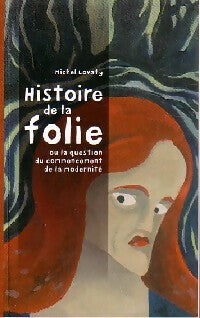 Livrenpoche : Histoire de la folie - Michel Lovaty - Livre