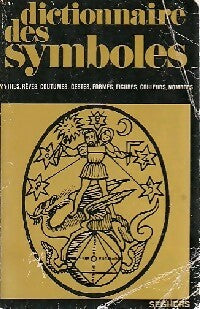 Dictionnaire des symboles Tome I : A à Che - Alain Gheerbrant, Jean Chevalier - Livre