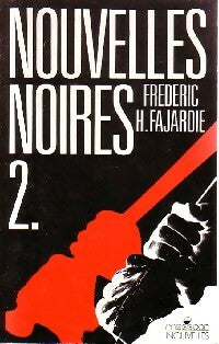 Livrenpoche : Nouvelles noires Tome II - Frédéric H. Fajardie - Livre