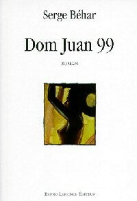 Livrenpoche : Dom Juan 99 - Serge Béhar - Livre