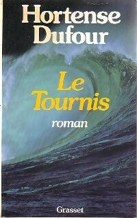 Le tournis - Hortense Dufour -  Grasset GF - Livre