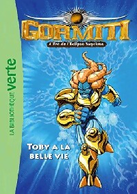 Livrenpoche : Gormiti Tome VIII : Toby a la belle viie - Sophie De Mullenheim - Livre