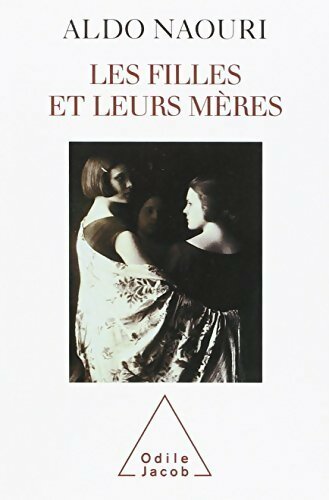 Livrenpoche : Les filles et leurs mères - Aldo Naouri - Livre