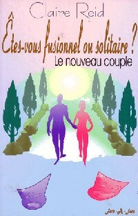 Livrenpoche : Etes-vous fusionnel ou solitaire ? - Claire Reid - Livre