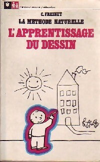 Livrenpoche : La méthode naturelle Tome II : L'apprentissage du dessin - Célestin Freinet - Livre