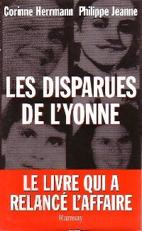 Livrenpoche : Les disparus de l'Yonne - Corinne Herrmann, Philippe Jeanne - Livre