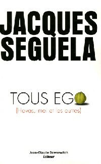 Livrenpoche : Tous ego - Jacques Séguéla - Livre