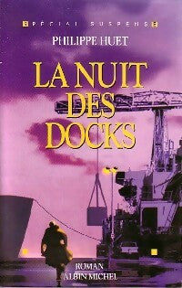 Livrenpoche : La nuit des docks - Philippe Huet - Livre