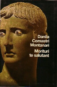 Livrenpoche : Morituri te salutant - Danila Comastri Montanari - Livre