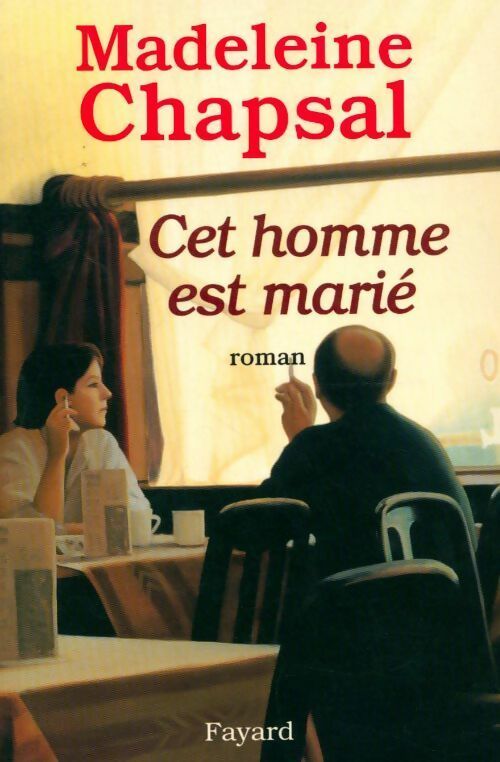 Livrenpoche : Cet homme est marié - Madeleine Chapsal - Livre