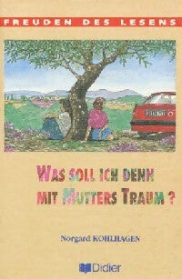 Livrenpoche : Was soll ich denn mit Mutters Traum - Norgard Kohlhagen - Livre