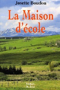 Livrenpoche : La maison d'école - Josette Boudou - Livre