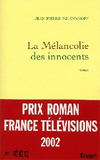 Livrenpoche : La mélancolie des innocents - Jean-Pierre Milovanoff - Livre