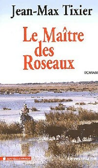 Livrenpoche : Le maître des roseaux - Jean-Max Tixier - Livre