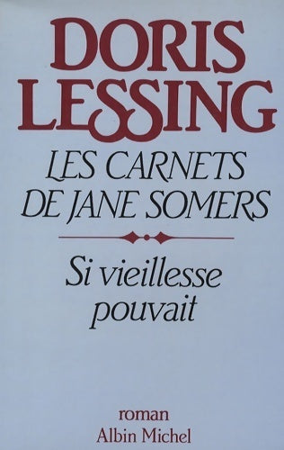Livrenpoche : Les carnets de Janes Somers Tome II : Si vieillesse pouvait - Doris Lessing - Livre