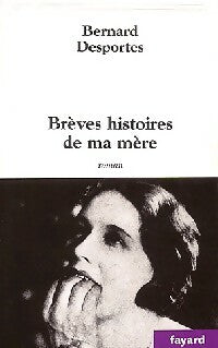 Livrenpoche : Brèves histoires de ma mère - Bernard Desportes - Livre