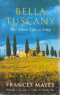 Livrenpoche : Bella Tuscany - Frances Mayes - Livre