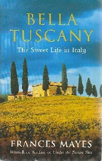Bella Tuscany - Frances Mayes -  Bantam books - Livre