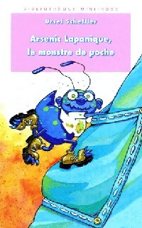 Livrenpoche : Arsenic Lapanique, le monstre de poche - Ursel Scheffler - Livre