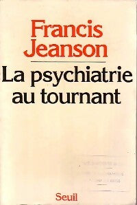 Livrenpoche : La psychiatrie au tournant - Francis Jeanson - Livre